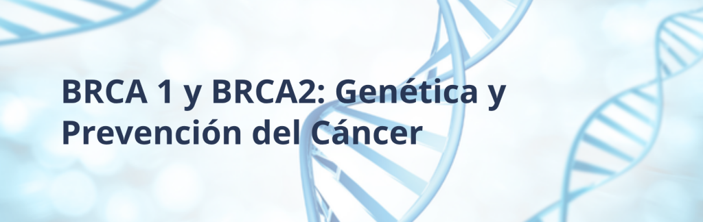 BRCA 1 y BRCA2(Web)